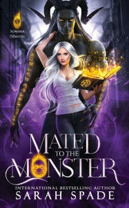 Title: Mated to the Monster, Author: Sarah Spade