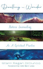 Dwelling in Wonder: Nature Journaling as a Spiritual Practice