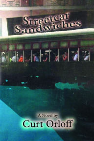 Title: Streetcar Sandwiches, Author: Curt Orloff