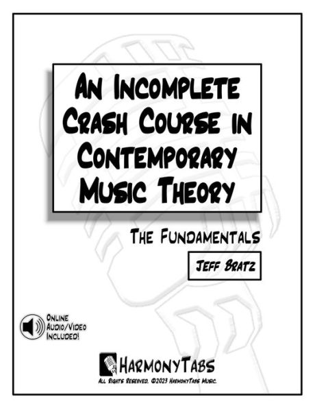 An Incomplete Crash Course in Contemporary Music Theory: The Fundamentals