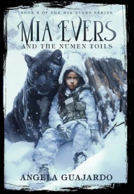 Title: Mia Evers and the Numen Toils, Author: Angela Guajardo