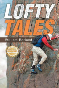 Title: Lofty Tales, Author: William Borland