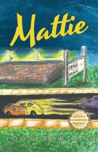 Title: Mattie, Author: John Roberts