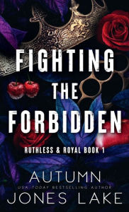 Fighting the Forbidden: Ruthless & Royal #1