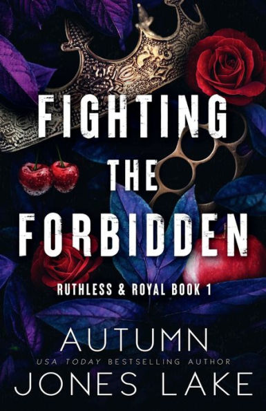 Fighting the Forbidden: Ruthless & Royal #1