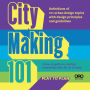 City Making 101: Card Topics with Urban Design Guidelines
