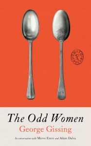 Title: The Odd Women, Author: George Gissing