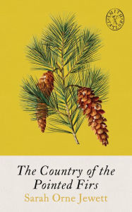 Title: The Country of Pointed Firs, Author: Sarah Orne Jewett