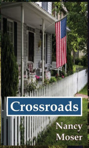 Title: Crossroads, Author: Nancy Moser
