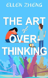 Title: The Art of Overthinking, Author: Ellen Zheng