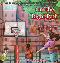Title: On the Right Path: Book Five, Author: Brett Gunning