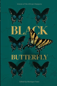 Title: Black Butterfly: Voices of the African Diaspora, Author: Noelle Kristina Barnes