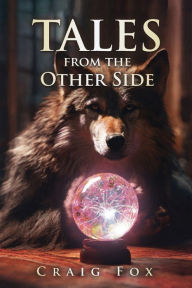 Title: Tales From The Other Side, Author: Craig Fox