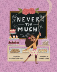 Title: Never Too Much, Author: Aundrea Tabbs-Smith