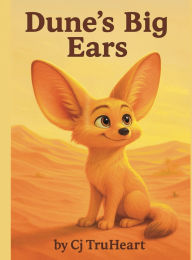 Title: Dune's Big Ears, Author: Truheart