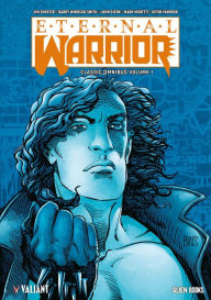 Title: Eternal Warrior Classic Omnibus, Author: Jim Shooter