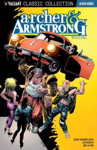Title: Valiant Classic Collection: Archer and Armstrong Revival, Author: Barry Windsor-Smith