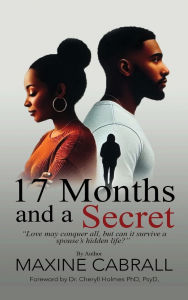 Title: 17 Months And a Secret, Author: Maxine Cabrall