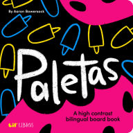 Title: Paletas: A High Contrast Bilingual Book for Babies, Author: Aaron Bowersock