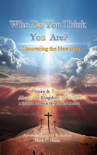 Who Do You Think You Are? - Discovering the New Man