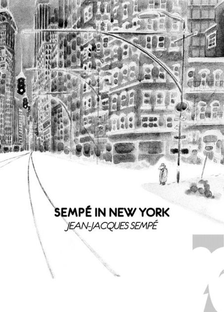 SEMPE IN NEW YORK ジャン=ジャック・サンペ ニューヨーカー … Sempe in New York by Jean-Jacques Sempe, Paperback | Barnes & Noble®