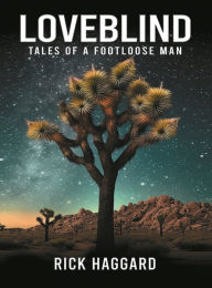 Title: LOVEBLIND: Tales of a Footloose Man, Author: Rick Haggard