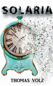 Title: Solaria, Author: Thomas Volz