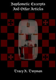 Title: Baphometic Excerpts and Other Articles, Author: Tracy R Twyman