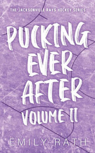 Title: Pucking Ever After: Vol 2, Author: Emily Rath