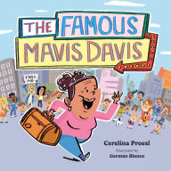 Title: The Famous Mavis Davis, Emotional Bonding Children's Book on Nurturing Connections and Honoring Special Caregivers, Heartwarming Love Books for Kids, Author: Cerelina Proesl