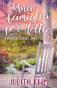 Title: Una famiglia per Lettie: Titolo originale: Going Home, Author: Judith Keim