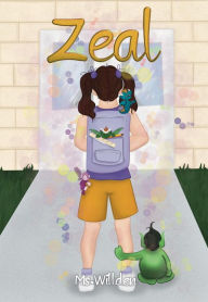 Title: Zeal, Author: Ms. Willden