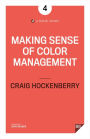 Making Sense of Color Management