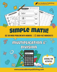 Title: Simple Math: Multiplication and Division Workbook, Author: Ace Academic Publishing