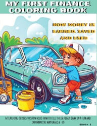 Title: My First Finance Coloring Book: How is Money Earned, Saved, and Used, Author: Ben Hofstetter