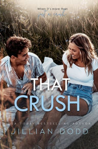 Title: That Crush, Author: Jillian Dodd