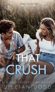 Title: That Crush, Author: Jillian Dodd
