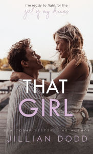Title: That Girl, Author: Jillian Dodd