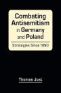 Combating Antisemitism in Germany and Poland: Strategies Since 1990