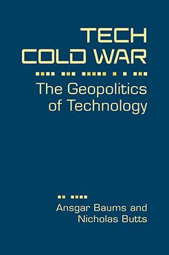 Tech Cold War: The Geopolitics of Technology
