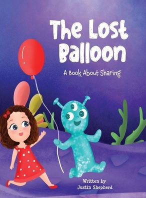 The Lost Balloon: A Book about Sharing