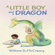 Title: A Little Boy And A Dragon, Author: William D. McCreary
