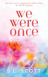 Title: We Were Once: Special Edition, Author: S L Scott