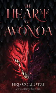 Title: The Heart of Avonoa, Author: Hrb Collotzi