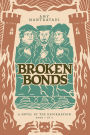 Broken Bonds: A Novel of the Reformation