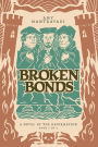 Broken Bonds: A Novel of the Reformation