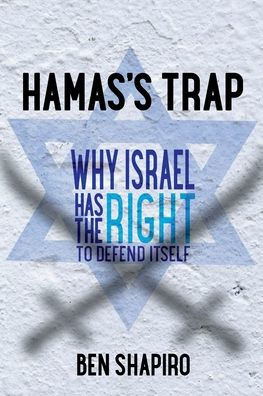 Hamas's Trap: Why Israel Has the Right to Defend Itself