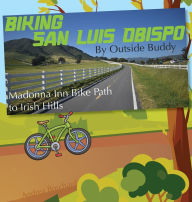 Title: Biking San Luis Obispo by Outside Buddy, Author: Andrea Borchard