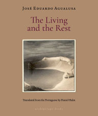 Title: The Living and the Rest, Author: José Eduardo Agualusa