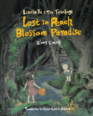 Title: Lost in Peach Blossom Paradise (Little Yu and the Treelings Series #1), Author: Xiong Liang